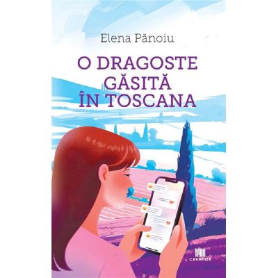 O dragoste gasita in Toscana - Elena Panoiu