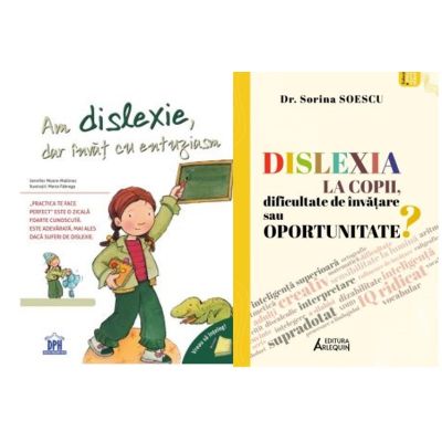 Pachet 2 carti: Vreau sa inteleg. Am dislexie, dar invat cu entuziasm - Jennifer Moore-Mallinos si Dislexia la copii, dificultate de invatare sau oportunitate? - Sorina Soescu