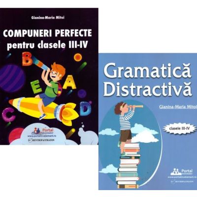 Pachet 2 carti: Compuneri perfecte pentru clasele 3-4 si Gramatica distractiva. Teste rezolvate pentru clasele 3-4 - Mitoi Gianina-Maria