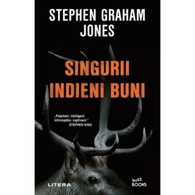 Singurii indieni buni - Stephen Graham Jones