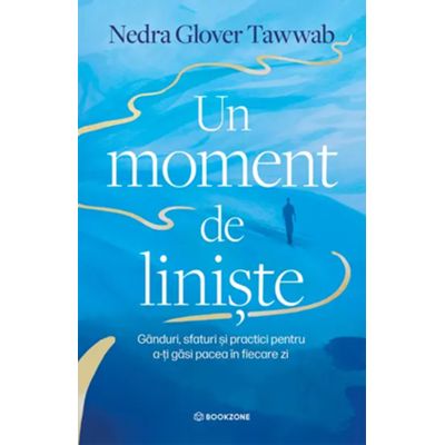 Un moment de liniste. Ganduri, sfaturi si practici pentru a-ti gasi pacea in fiecare zi - Nedra Glover Tawwab