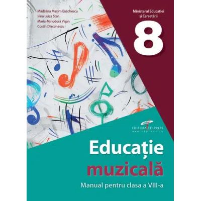 Educatie muzicala, manual pentru clasa a 8-a - Madalina Maxim Enachescu