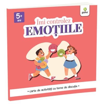 Imi controlez EMOTIILE. Caiet de activitati cu teme de discutie