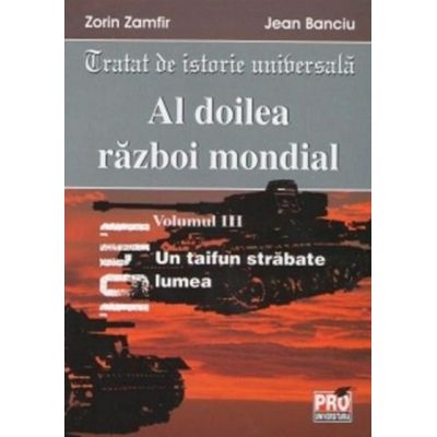 Al doilea razboi mondial vol. III - Zorin Zamfir, Jean Banciu