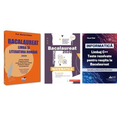 Pachet Bacalaureat 2026. Limba si literatura romana, Matematica M_Mate-Info si INFORMATICA. Limbaj C++. Teste rezolvate Mate-Info - Mariana Badea, Gheorghe Iurea, Viorel Vlad
