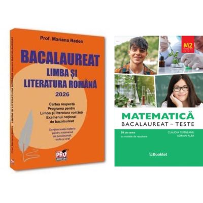 Pachet Bacalaureat 2026. Limba si literatura romana si Matematica M2 Profil Stiinte ale naturii - Mariana Badea, Claudia Temneanu