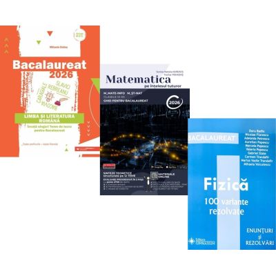 Pachet Bacalaureat 2026, Limba si literatura romana, Matematica pe intelesul tuturor M-mate-info, M-stiintele naturii si Fizica 100 variante rezolvate - Mihaela Dobos, Teohar Mihadas, Doru Badiu
