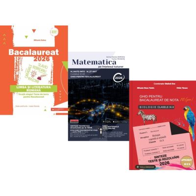 Pachet Bacalaureat 2026, Limba si literatura romana, Matematica pe intelesul tuturor M-mate-info, M-stiintele naturii si Biologie clasele 9-10 - Mihaela Dobos, Teohar Mihadas, Stelica Ene