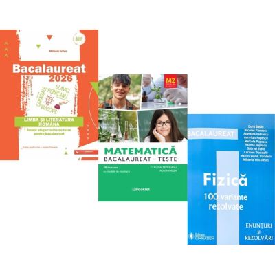 Pachet Bacalaureat 2026. Limba si literatura romana, Matematica M2 Profil Stiinte ale naturii. Bacalaureat Teste si Fizica 100 variante rezolvate - Mihaela Dobos, Claudia Temneanu, Doru Badiu