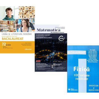 Pachet Bacalaureat 2026. Limba si literatura romana 72 teste complete, Matematica pe intelesul tuturor M-mate-info, M-stiintele naturii si Fizica 100 variante rezolvate - Mimi Gramnea, Teohar Mihadas, Doru Badiu