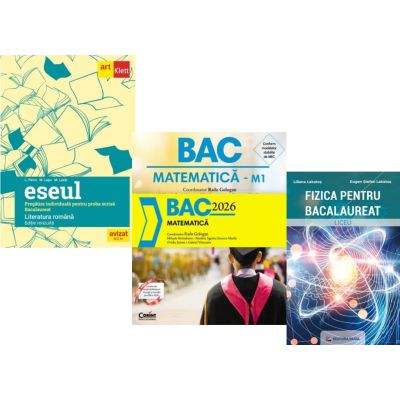 Pachet Bacalaureat 2026. Eseul. Literatura Romana. Pregatire individuala pentru proba scrisa, Matematica si Fizica - Liliana Paicu, Radu Gologan, Eugen Stefan Lakatos