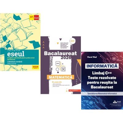 Pachet Bacalaureat 2026. Eseul. Pregatire individuala pentru proba scrisa, Matematica M_Mate-Info si INFORMATICA. Limbaj C++. Teste rezolvate Mate-Info - Liliana Paicu, Gheorghe Iurea, Viorel Vlad