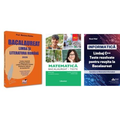 Pachet Bacalaureat 2026. Limba si literatura romana, Matematica M2 Profil Stiinte ale naturii si INFORMATICA. Limbaj C++. Teste rezolvate Mate-Info - Mariana Badea, Claudia Temneanu, Viorel Vlad