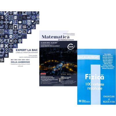 Pachet Bacalaureat 2026. Ghid complet pentru rezolvarea subiectelor Limba si literatura romana, Matematica pe intelesul tuturor M-mate-info, M-stiintele naturii si Fizica 100 variante rezolvate - Delia Ambrosie, Teohar Mihadas, Doru Badiu
