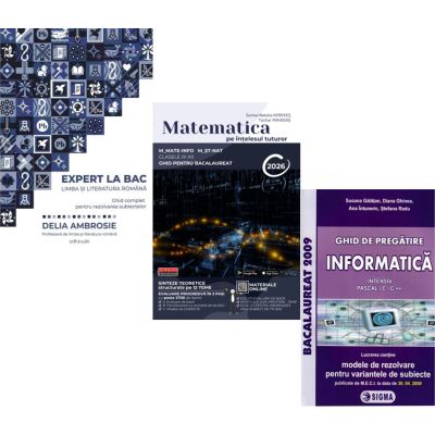 Pachet Bacalaureat 2026. Ghid complet Limba si literatura romana, Matematica pe intelesul tuturor M-mate-info, M-stiintele naturii si Informatica. clasele 11-12, intensiv Pascal C/C++ - Delia Ambrosie, Teohar Mihadas, Susana Galatean