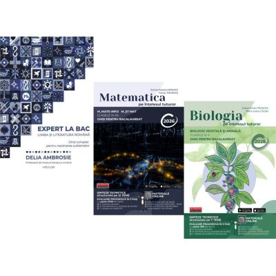Pachet Bacalaureat 2026. Ghid complet Limba si literatura romana, Matematica pe intelesul tuturor M-mate-info, M-stiintele naturii si Bacalaureat Biologia pe intelesul tuturor Clasele 9-10 - Delia Ambrosie, Teohar Mihadas, Maria Ioana Cazan