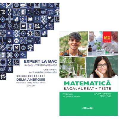 Pachet Bacalaureat 2026. Ghid complet pentru rezolvarea subiectelor Limba si literatura romana si Matematica M2 Profil Stiinte ale naturii - Delia Ambrosie, Claudia Temneanu