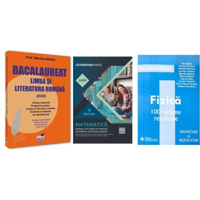 Pachet Bacalaureat 2026. Limba si literatura romana, Matematica. Modele de subiecte pentru Filiera tehnologica, Servicii si Fizica 100 variante rezolvate - Mariana Badea, Lacramioara Pisica, Doru Badiu