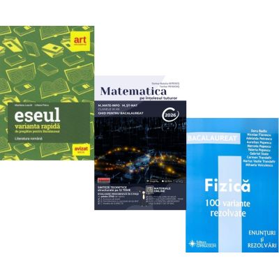 Pachet Bacalaureat 2026. Eseul. Varianta rapida de pregatire, Matematica pe intelesul tuturor M-mate-info, M-stiintele naturii si Fizica 100 variante rezolvate - Liliana Paicu, Teohar Mihadas, Doru Badiu