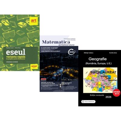 Pachet Bacalaureat 2026. Eseul. Varianta rapida de pregatire, Matematica pe intelesul tuturor M-mate-info, M-stiintele naturii si Geografie Sinteze Teste Rezolvari - Liliana Paicu, Teohar Mihadas, Albinita Costescu