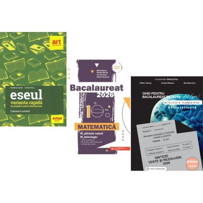 Pachet Bacalaureat 2026. Eseul. Varianta rapida de pregatire, Matematica M-stiintele-naturii si M-tehnologic si Biologie clasele 11-12- Liliana Paicu, Mihai Monea, Stelica Ene