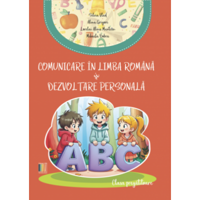 Comunicare in limba romana si Dezvoltare personala clasa pregatitoare - Silvia Vlad