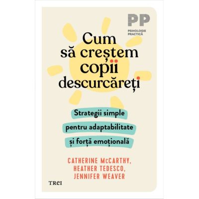 Cum sa crestem copii descurcareti - Catherine McCarthy