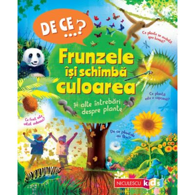 DE CE…? Frunzele isi schimba culoarea si alte intrebari despre plante - Andrew Charman