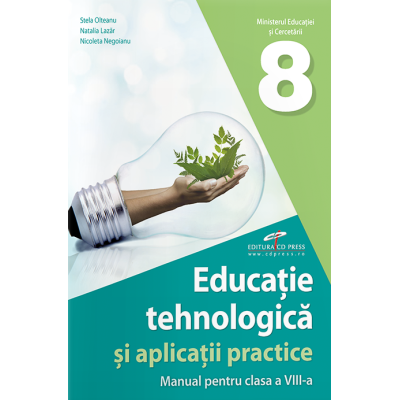 Educatie tehnologica si aplicatii practice. Manual pentru clasa a 8-a - Stela Olteanu