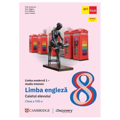 LIMBA ENGLEZA studiu intensiv. Caietul elevului. Clasa a 8-a - Vicki Anderson