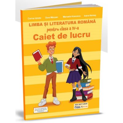 Limba si literatura romana pentru clasa a 4-a caiet de lucru - Corina Istrate