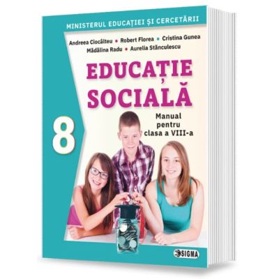 Manual de Educatie Sociala pentru clasa a 8-a - Andreea Ciocalteu