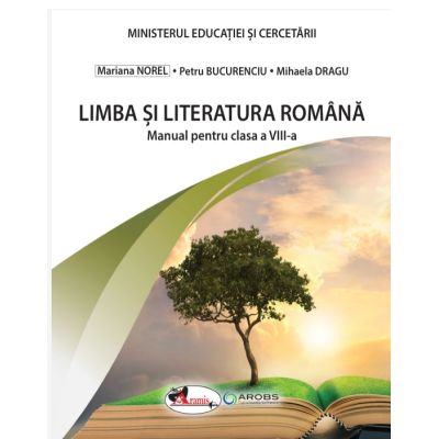 Limba si literatura romana. Manual pentru clasa a 8-a - Mariana Norel