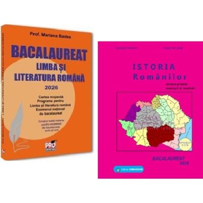 Pachet Bacalaureat 2026 Limba si literatura romana si Istoria romanilor - Mariana Badea, Gheorghe Dondorici