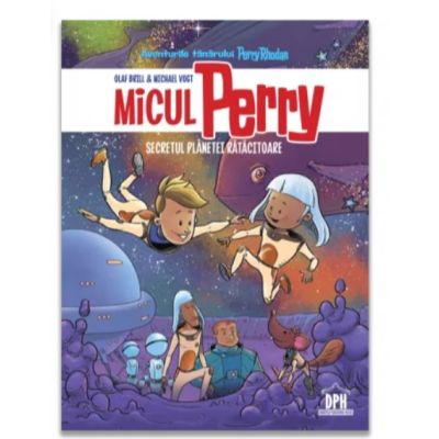 Micul Perry. Secretul planetei ratacitoare, volumul 1 - Olaf Brill