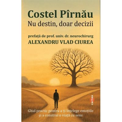 Nu destin, doar decizii - Costel Pirnau