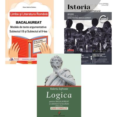 Pachet Bacalaureat Limba si literatura romana Subiectul 1 si 2, Logica si Istoria pe intelesul tuturor - Oana Valeria Chelaru, Lucia Copoeru, Valeriu Sofronie