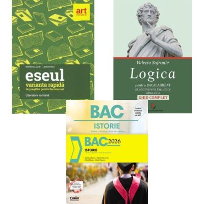 Pachet Bacalaureat Limba si literatura romana Eseul, Logica Ghid complet si Istorie - Liliana Paicu, Marilena Bercea, Valeriu Sofronie