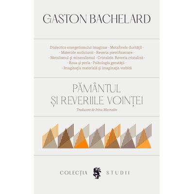 Pamantul si reveriile vointei - Gaston Bachelard
