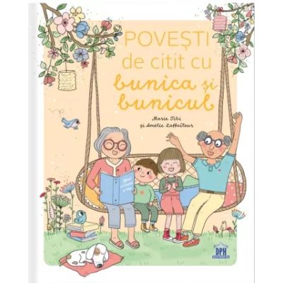 Povesti de citit cu bunica si bunicul - Marie Tibi