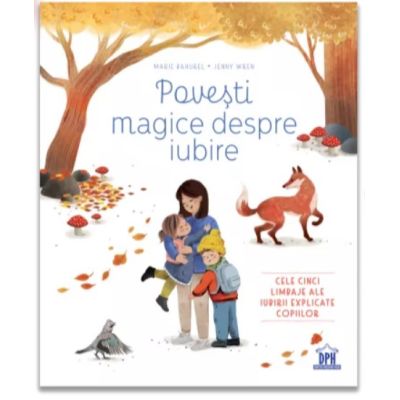 Povesti magice despre iubire - Marie Bahurel