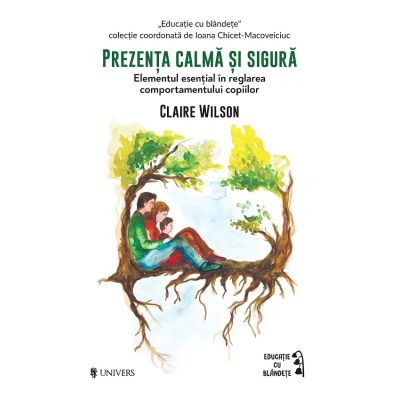 Prezenta calma si sigura - Claire Wilson