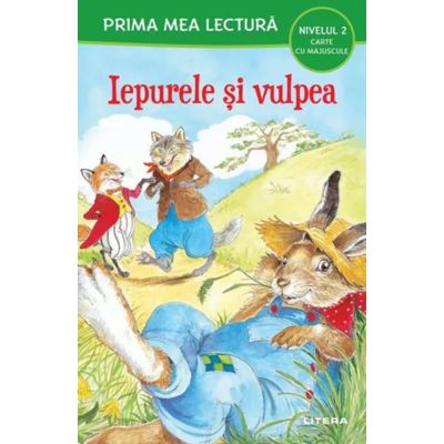 Prima mea lectura. Iepurele si vulpea. Carte cu majuscule (Nivelul 2)