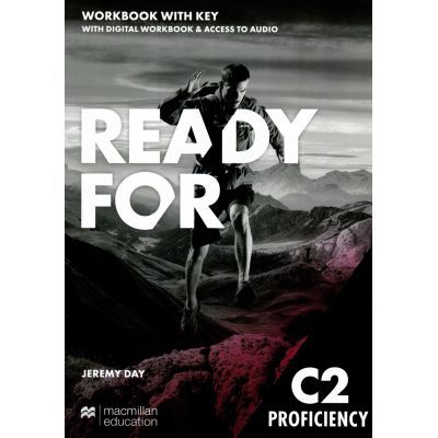 Ready for C2 Proficiency, Workbook with Key + digital WB & access to audio - Jeremy Day