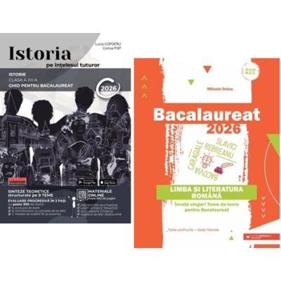 Pachet Bacalaureat 2026 Limba si literatura romana si Istoria pe intelesul tuturor - Lucia Copoeru, Mihaela Dobos