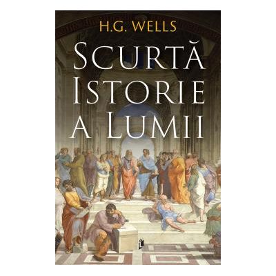 Scurta istorie a lumii - H. G. Wells