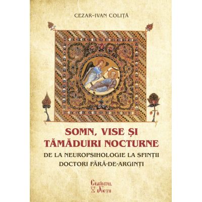 Somn, vise si tamaduiri nocturne - Cezar-Ivan Colita