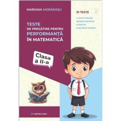 Teste de pregatire pentru performanta în matematica pentru clasa a 2-a - Mariana Morarasu