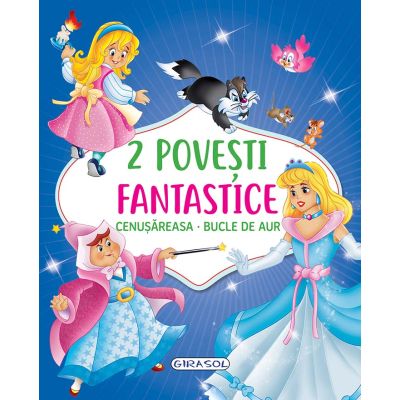 2 Povesti fantastice. Cenusareasa. Bucle de Aur