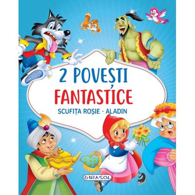 2 Povesti fantastice. Scufita Rosie. Aladin